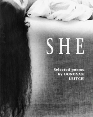 SHE / Selected Poems by Donovan Leitch