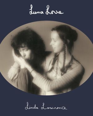 LUNA LOVE / BY LINDA LAWRENCE (BOOK)